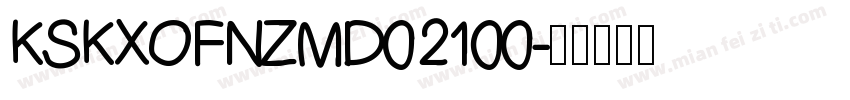 KSKXOFNZMD0 21 00字体转换